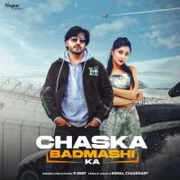 Chaska Badmashi Ka R Deep, Komal Chaudhary mp3 song ringtone, Chaska R Deep, Komal Chaudhary Ringtone Download - RiskyJatt.Com