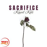 Sacrifice Kapil Koli mp3 song ringtone, Sacrifice Kapil Koli Ringtone Download - RiskyJatt.Com