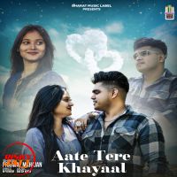 Aate Tere Khayaal Prajwal Mahajan mp3 song ringtone, Aate Tere Khayaal Prajwal Mahajan Ringtone Download - RiskyJatt.Com