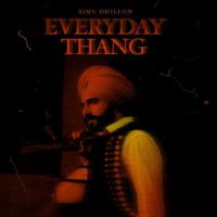 Everyday Thang Simu Dhillon mp3 song ringtone, Everyday Thang Simu Dhillon Ringtone Download - RiskyJatt.Com