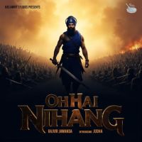 Oh Hai Nihang Rajvir Jawanda mp3 song ringtone, Oh Hai Nihang Rajvir Jawanda Ringtone Download - RiskyJatt.Com