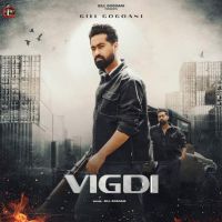 Vigdi Gill Gogoani mp3 song ringtone, Vigdi Gill Gogoani Ringtone Download - RiskyJatt.Com