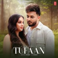 Tufaan Oye Kunaal mp3 song ringtone, Tufaan Oye Kunaal Ringtone Download - RiskyJatt.Com