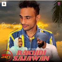 Rakhdi Sajawan Brar Saab mp3 song ringtone, Rakhdi Sajawan Brar Saab Ringtone Download - RiskyJatt.Com