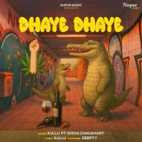 Dhaye Dhaye - Sev Mosambi Bye Bye Kullu, Shiva Choudhary mp3 song ringtone, Dhaye Dhaye Kullu, Shiva Choudhary Ringtone Download - RiskyJatt.Com