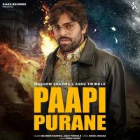 Paapi Purane Masoom Sharma, Ashu Twinkle mp3 song ringtone, Paapi Purane Masoom Sharma, Ashu Twinkle Ringtone Download - RiskyJatt.Com