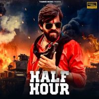 HALF HOUR Masoom Sharma mp3 song ringtone, HALF HOUR Masoom Sharma Ringtone Download - RiskyJatt.Com