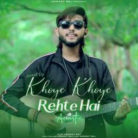 Khoye Khoye Rehte Hai (acoustic) Hemant Raj mp3 song ringtone, Khoye Khoye Rehte Hai (acoustic) Hemant Raj Ringtone Download - RiskyJatt.Com