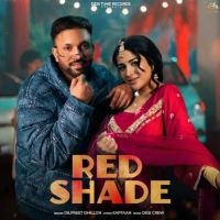 RED SHADE Dilpreet Dhillon mp3 song ringtone, RED SHADE Dilpreet Dhillon Ringtone Download - RiskyJatt.Com