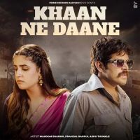 Khaan Ne Daane Masoom Sharma, Ashu Twinkle mp3 song ringtone, Khaan Ne Daane Masoom Sharma, Ashu Twinkle Ringtone Download - RiskyJatt.Com