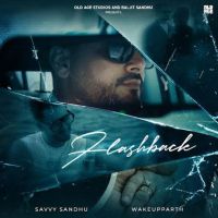 Flashback Savvy Sandhu mp3 song ringtone, Flashback Savvy Sandhu Ringtone Download - RiskyJatt.Com