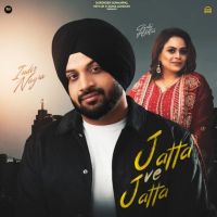 Jatta Ve Jatta Inder Nagra mp3 song ringtone, Jatta Ve Jatta Inder Nagra Ringtone Download - RiskyJatt.Com