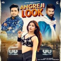 Angreji Look Raj Mawar mp3 song ringtone, Angreji Look Raj Mawar Ringtone Download - RiskyJatt.Com
