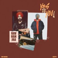 Yes To You Rav Hanjra mp3 song ringtone, Yes To You Rav Hanjra Ringtone Download - RiskyJatt.Com