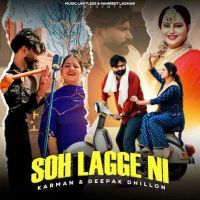 Soh Lagge Ni Karman, Deepak Dhillon mp3 song ringtone, Soh Lagge Ni Karman, Deepak Dhillon Ringtone Download - RiskyJatt.Com