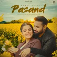 Pasand Shree Brar mp3 song ringtone, Pasand Shree Brar Ringtone Download - RiskyJatt.Com