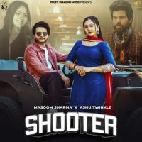 Shooter Masoom Sharma, Ashu Twinkle mp3 song ringtone, Shooter Masoom Sharma, Ashu Twinkle Ringtone Download - RiskyJatt.Com
