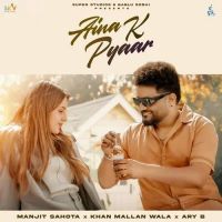 Aina K Pyaar Manjit Sahota mp3 song ringtone, Aina K Pyaar Manjit Sahota Ringtone Download - RiskyJatt.Com