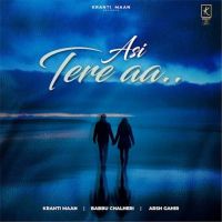 Asi Tere Aa Kranti Maan mp3 song ringtone, Asi Tere Aa Kranti Maan Ringtone Download - RiskyJatt.Com