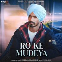RO KE MUDEYA Gursewak Pakhoke mp3 song ringtone, RO KE MUDEYA Gursewak Pakhoke Ringtone Download - RiskyJatt.Com