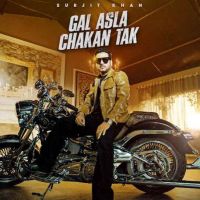 Gal Asla Chakan Tak Surjit Khan mp3 song ringtone, Gal Asla Chakan Tak Surjit Khan Ringtone Download - RiskyJatt.Com