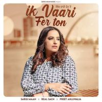 Ik Vaari Fer Ton Sargi Maan mp3 song ringtone, Ik Vaari Fer Ton Sargi Maan Ringtone Download - RiskyJatt.Com
