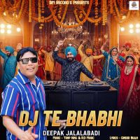 Dj Te Bhabhi Deepak Jalalabadi mp3 song ringtone, Dj Te Bhabhi Deepak Jalalabadi Ringtone Download - RiskyJatt.Com