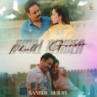Phull Gendea Sandhu Surjit mp3 song ringtone, Phull Gendea Sandhu Surjit Ringtone Download - RiskyJatt.Com