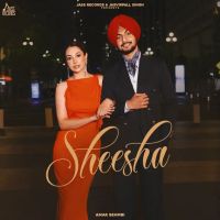 Sheesha Amar Sehmbi mp3 song ringtone, Sheesha Amar Sehmbi Ringtone Download - RiskyJatt.Com