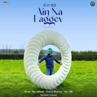Ain Na Laggey (From The Album - Travel Diaries,Vol. 3) Satinder Sartaaj mp3 song ringtone, Ain Na Laggey (From The Album - Travel Diaries,Vol. 3) Satinder Sartaaj Ringtone Download - RiskyJatt.Com
