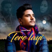 Tere Layi Kamal Khan mp3 song ringtone, Tere Layi Kamal Khan Ringtone Download - RiskyJatt.Com