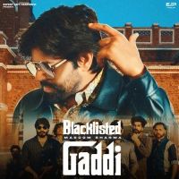 Blacklisted Gaddi Masoom Sharma mp3 song ringtone, Blacklisted Gaddi Masoom Sharma Ringtone Download - RiskyJatt.Com