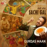 Sachi Gal Gurdas Maan mp3 song ringtone, Sachi Gal Gurdas Maan Ringtone Download - RiskyJatt.Com