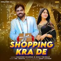 Shopping Karade Masoom Sharma, Ashu Twinkle mp3 song ringtone, Shopping Karade Masoom Sharma, Ashu Twinkle Ringtone Download - RiskyJatt.Com