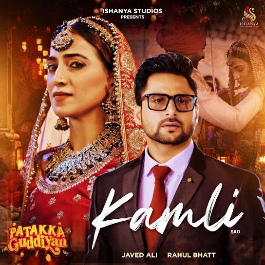Kamli - Sad (From Patakka Guddiyan ) Javed Ali mp3 songs download