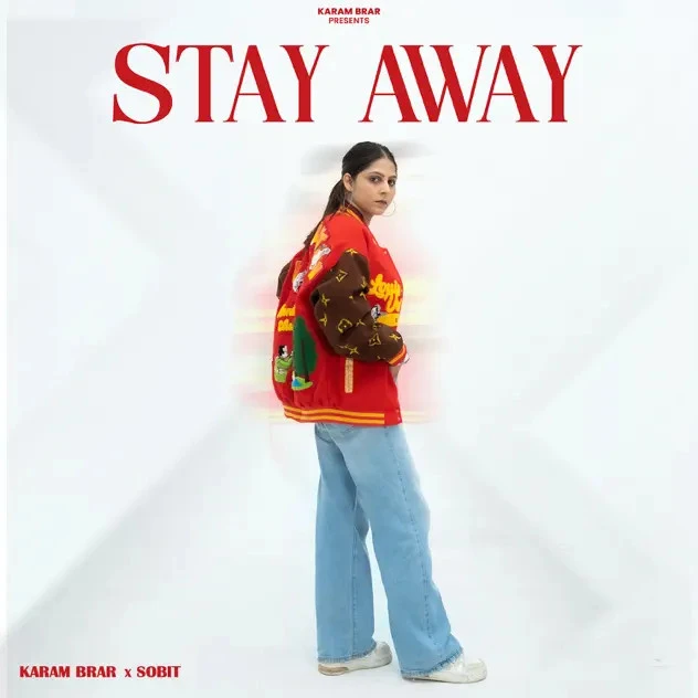 Download Stay Away Karam Brar, Kuldeep Rathorr and others... full mp3 album
