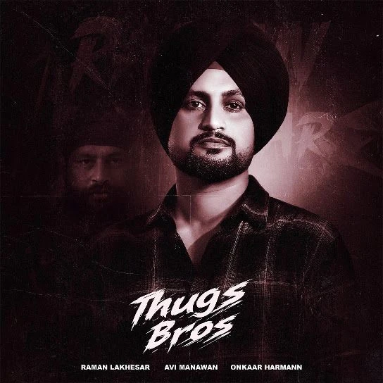 Thugs Bros Raman Lakhesar mp3 songs download