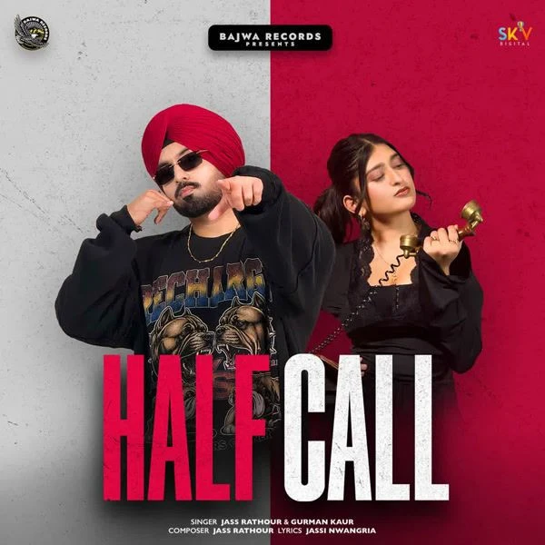 Half Call Jass Rathour, Gurman Kaur mp3 songs download
