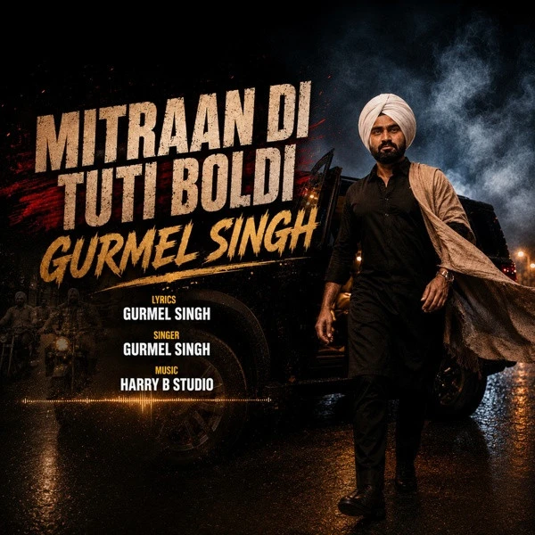 Mitraan di tuti boldi Gurmel Singh mp3 songs download